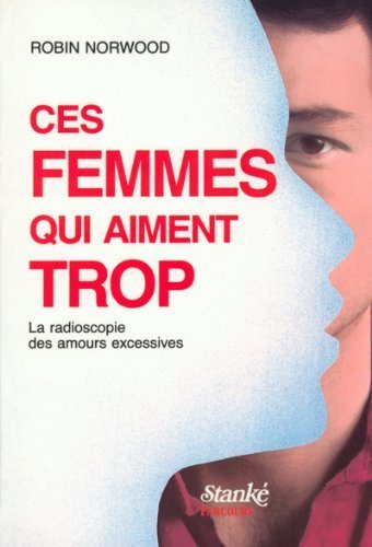 Livre Ces femmes qui aiment trop (Robin Norwood) (Livre d'occasion) - ISBN 2760402908