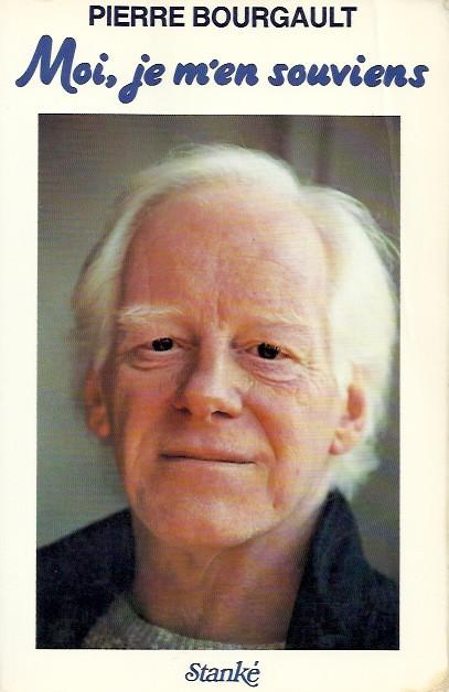 Livre Moi je m'en souviens - Pierre Bourgault (Livre d'occasion) - ISBN 2760403513