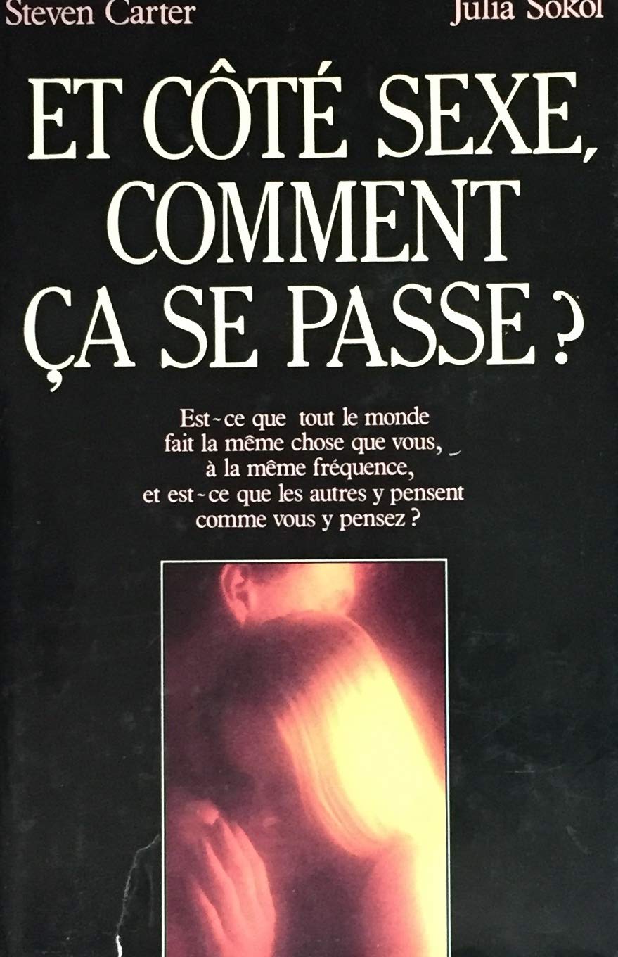 Livre Et côté sexe, comment ça se passe ? - Steven Carter (Livre d'occasion) - ISBN 2760403688