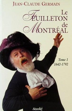 Livre Le feuilleton de Montréal (1642-1792) T.1 - Jean-Claude Germain (Livre d'occasion) - ISBN 2...