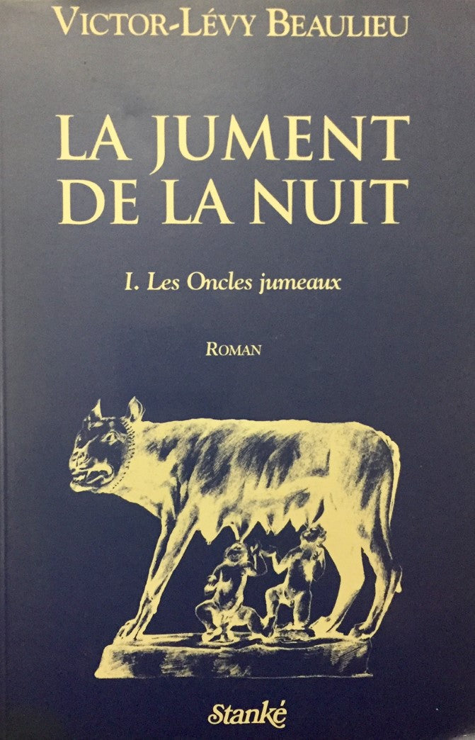 La jument de la nuit # 1 : Les oncles jumaux - Victor-Lévy Beaulieu