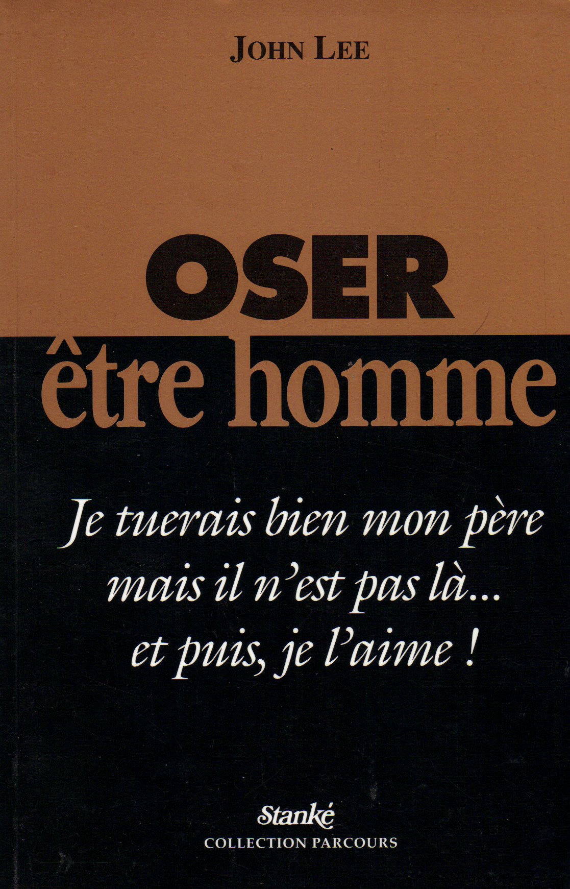 Livre Osez être homme - John Lee (Livre d'occasion) - ISBN 2760405400