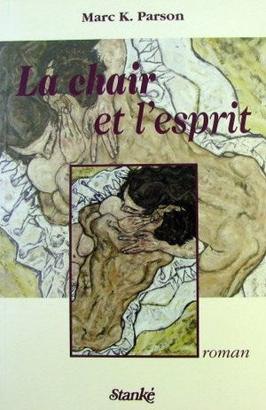 Livre La chair et l'esprit - Marc K. Parson (Livre d'occasion) - ISBN 2760405621
