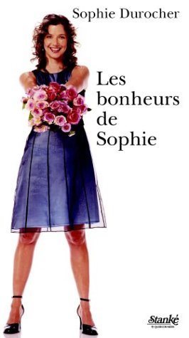 Livre Les bonheurs de Sophie - Sophie Durocher (Livre d'occasion) - ISBN 2760409384