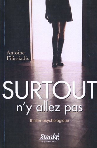 Livre Surtout n'y allez pas (Antoine Filissiadis) (Livre d'occasion) - ISBN 2760410137