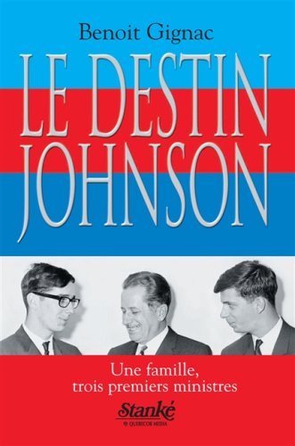 Livre Le destin Johnson : Une famille, trois premiers ministres (Benoît Gignac) (Livre neuf) -...