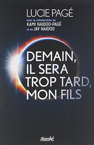 Livre Demain, il sera trop tard, mon fils - Lucie Pagé (Livre d'occasion) - ISBN 2760411664