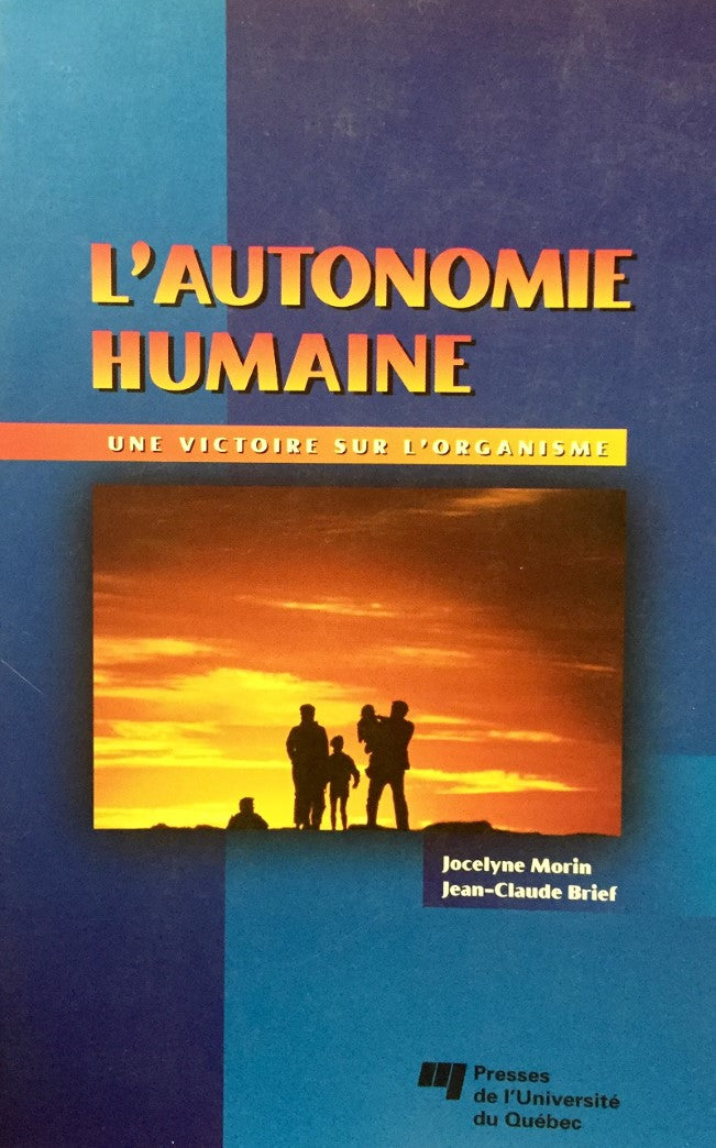 Livre L'autonomie humaine: Une victoire sur l'organisme - Jocelyne Morin (Livre d'occasion) - ISB...