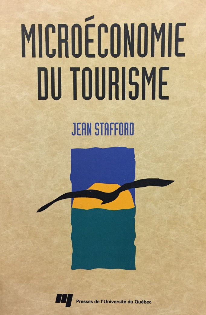 Livre Microéconomie du tourisme - Jean Stafford (Livre d'occasion) - ISBN 2760508722