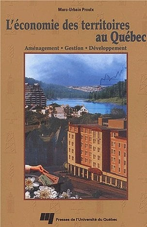 Livre L'économie des territoires au Québec - Marc-Urbain Proulx (Livre d'occasion) - ISBN 2760511863