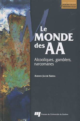Livre Le monde des AA - Alcooliques, gamblers, narcomanes - Amnon Jacob Suissa (Livre d'occasion)...