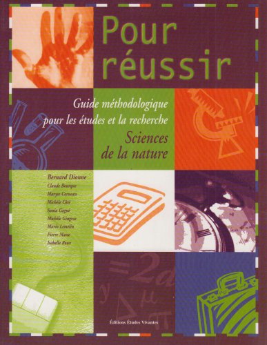Livre Pour réussir : Guide méthodologique pour les études et la recherche : Science de la nature ...