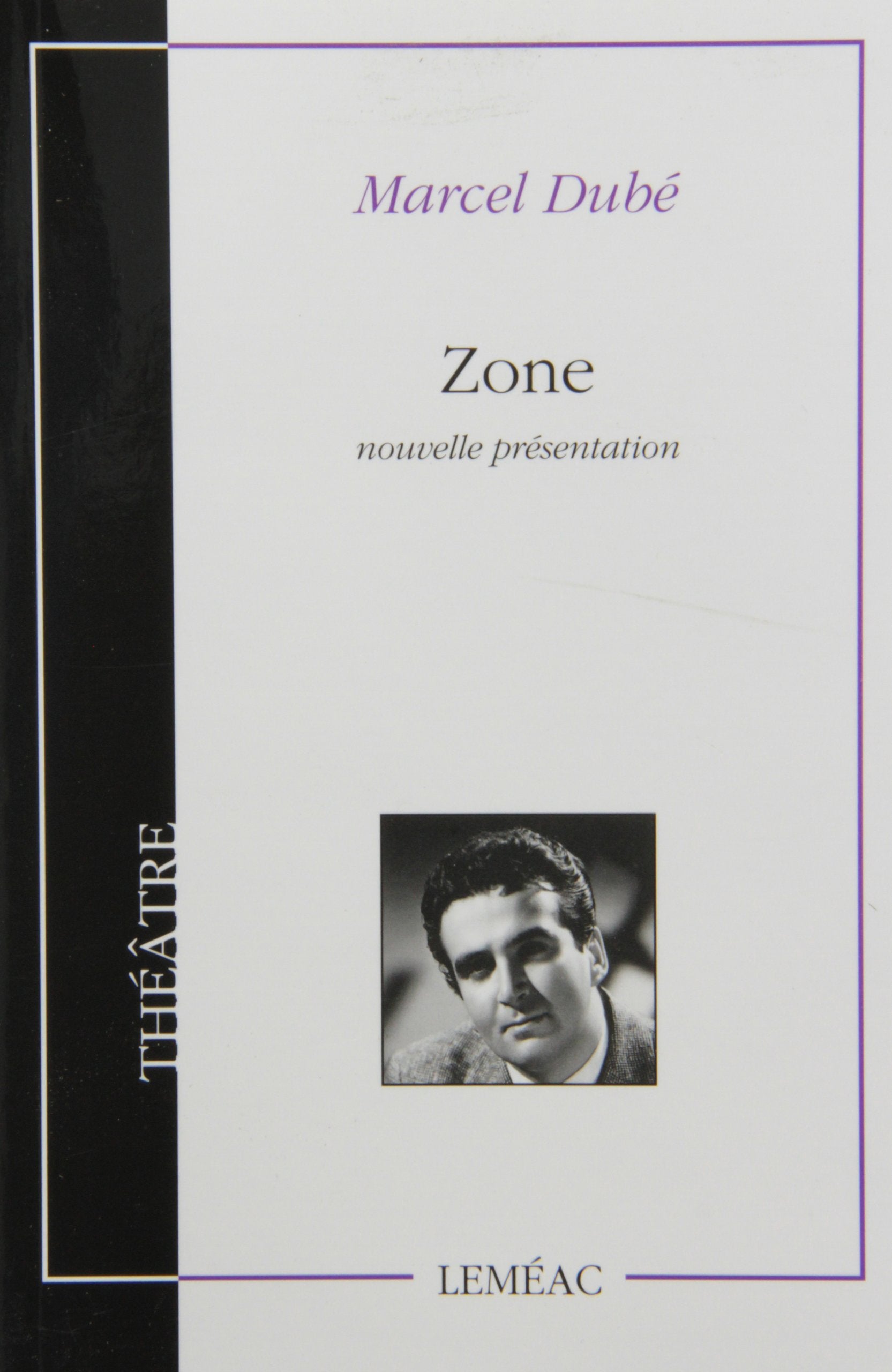 Livre ISBN 2760904385 Zone (Marcel Dubé)