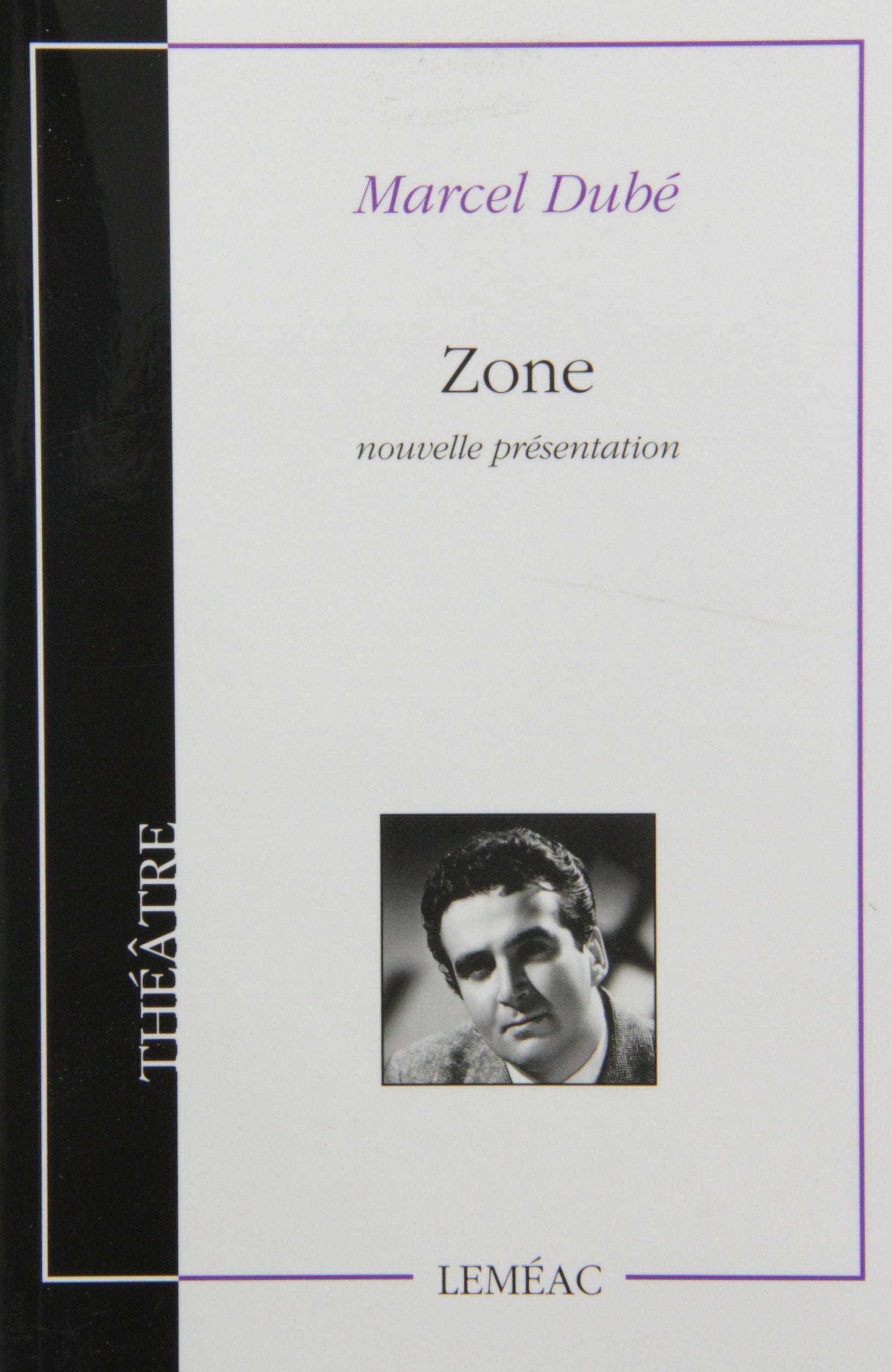 Livre Zone - Marcel Dubé (Livre d'occasion) - ISBN 2760904385