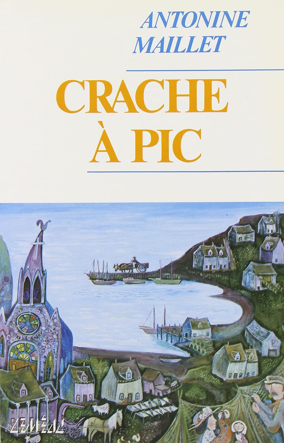 Livre ISBN 2760930823 Crache à pic (Antonine Maillet)