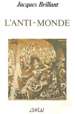 Livre L'anti-monde - Jacques Brillant (Livre d'occasion) - ISBN 2760930912