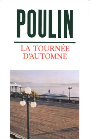 Livre La tournée d'automne - Jacques Poulin (Livre d'occasion) - ISBN 2760931552
