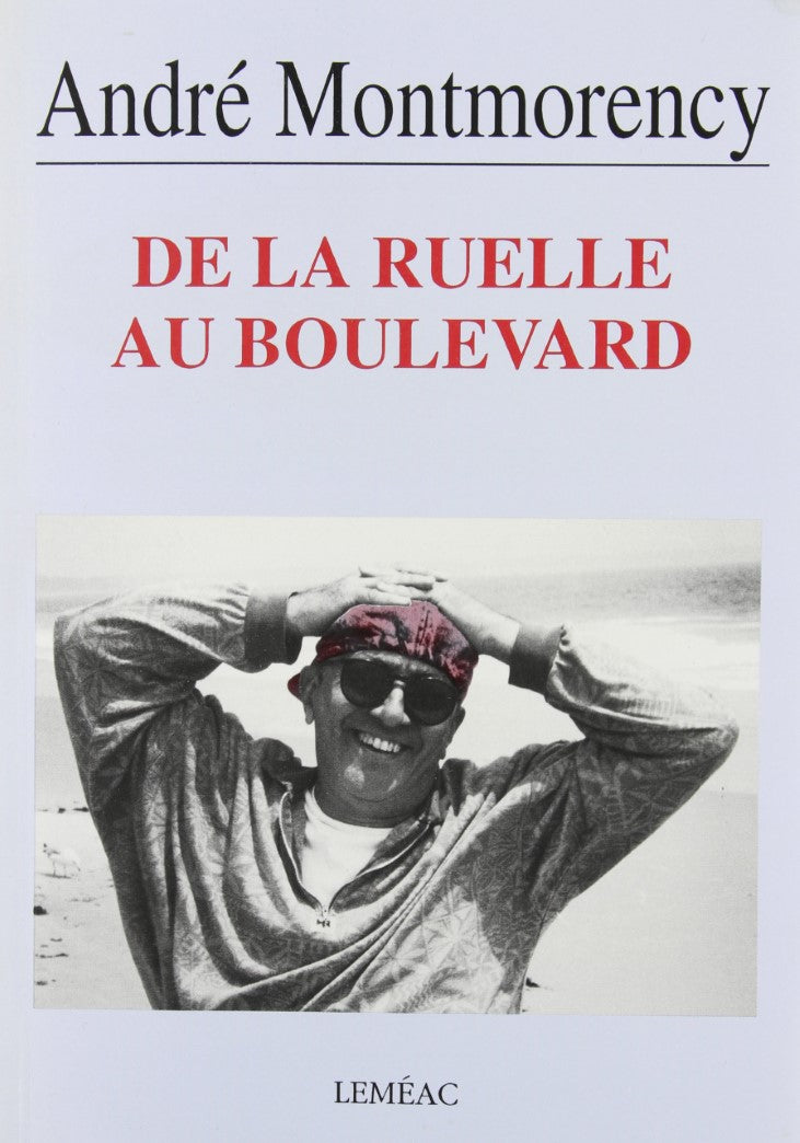 Livre ISBN 2760951324 De la ruelle au boulevard (André Montmorency)