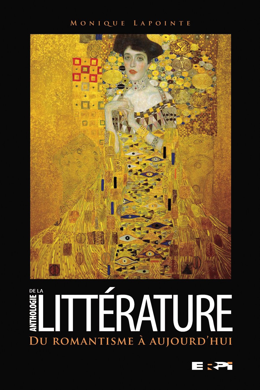 Livre Anthologie de la littérature du romantisme à aujourd'hui - Monique Lapointe (Livre d'occasi...
