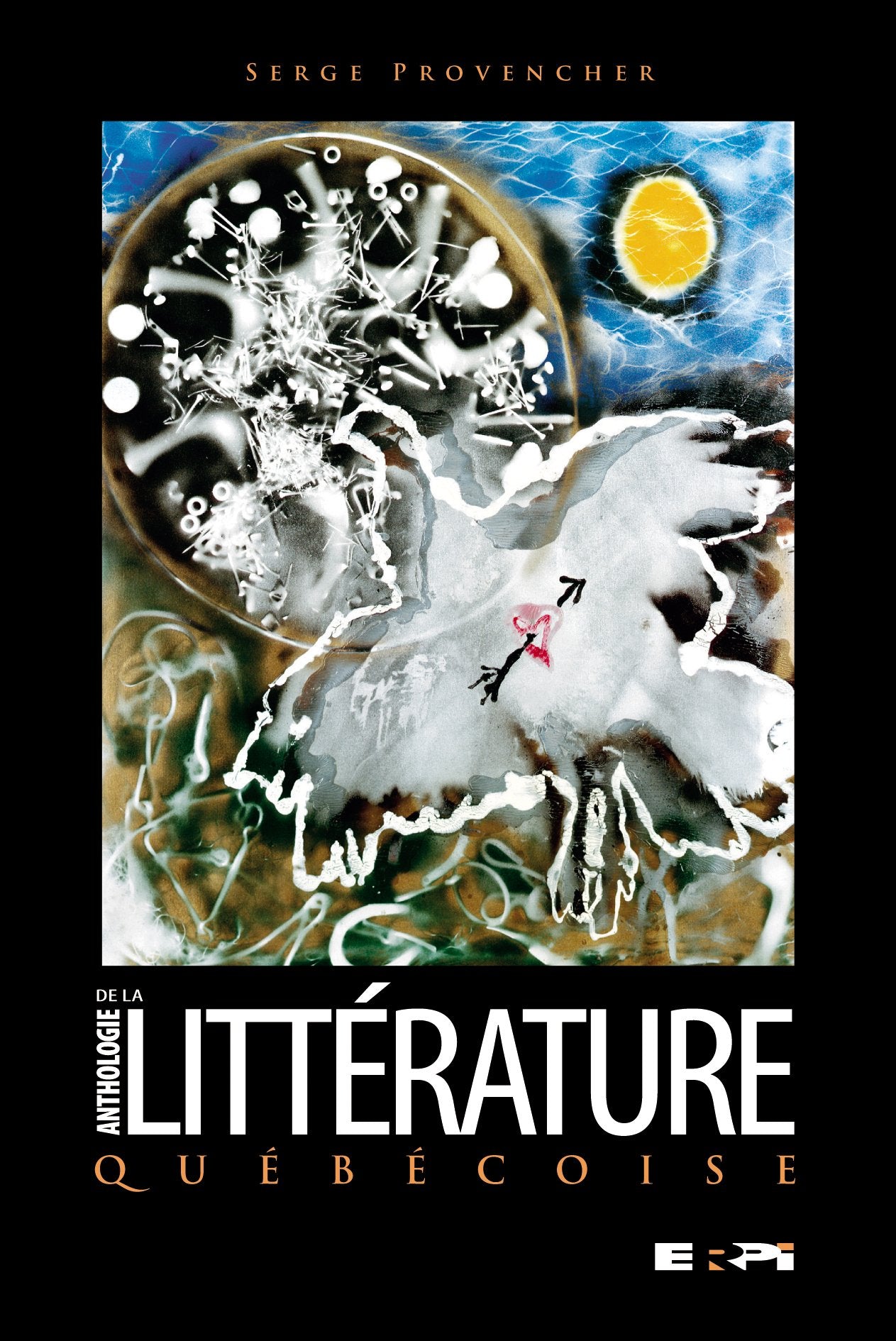 Livre Anthologie de la Littérature Québécoise - Serge Provencher (Livre d'occasion) - ISBN 276132...
