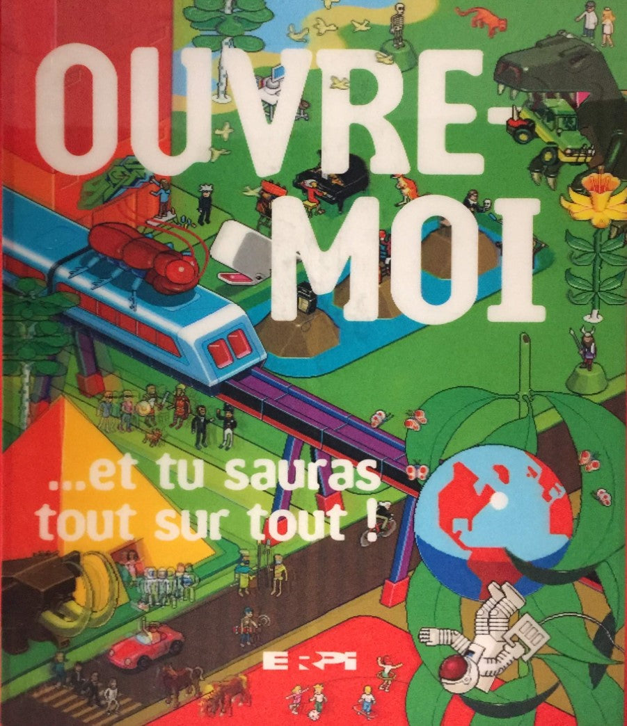 Livre Ouvre-moi …et tu sauras tout sur tout ! - Collectif (Livre d'occasion) - ISBN 2761323491