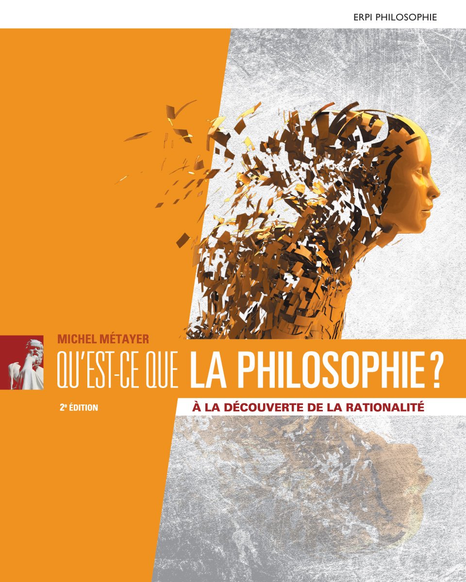 Livre Qu'est-ce que la philosophie? À la découverte de la rationalité (2e édition) - Michel Métay...
