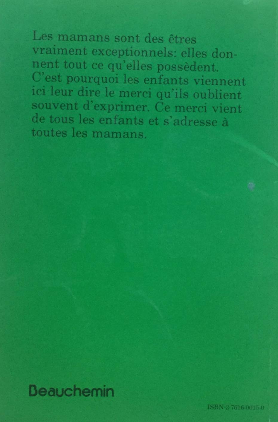 Livre Maman c'est???... Des réflexion d'enfants pour dire merci à toute les mamans quelle qu'elle...