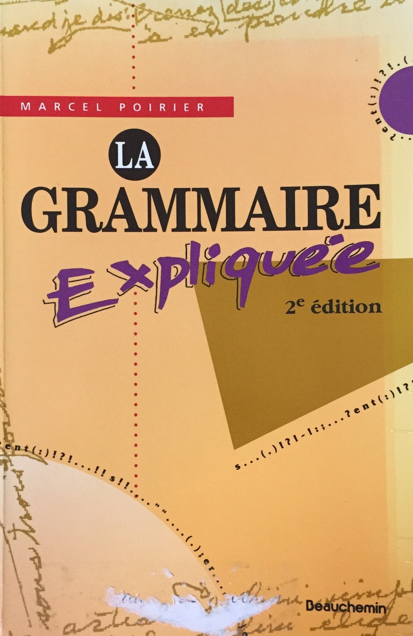 Livre La grammaire expliquée (2e édition) - Marcel Poirier (Livre d'occasion) - ISBN 2761604938