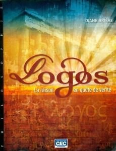 Livre Logos : La raison en quête de vérité - Diane Brière (Livre d'occasion) - ISBN 2761725220