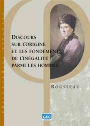 Discours sur l'origine et les fondements de l'inégalité parmi les hommes - Rousseau