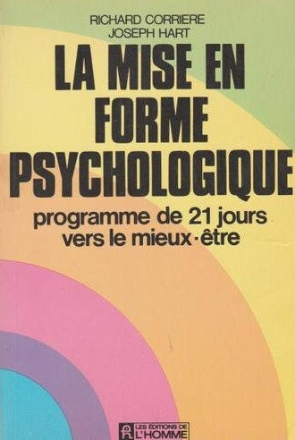 Livre La mise en forme psychologique : programme de 21 jours vers le mieux-être - Richard Correre...