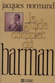 Livre Le guide complet du barman - Jacques Normand (Livre d'occasion) - ISBN 2761901029