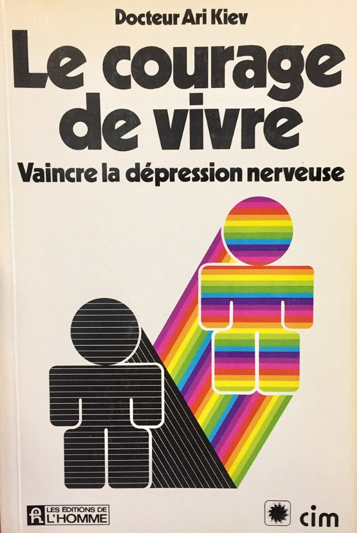 Livre Le courage de vivre : vaincre la dépression nerveuse - Ari Kiev (Livre d'occasion) - ISBN 2...