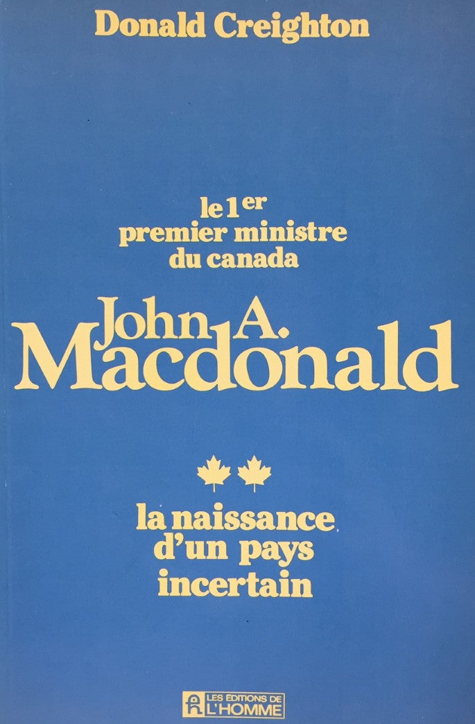 Livre Le 1er premier ministre du Canada, John A. Macdonald # 2 : La naissance d'un pays (Donald...