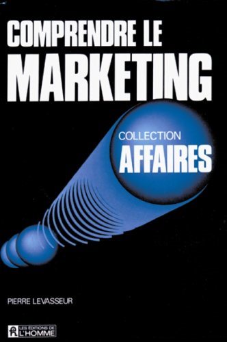 Livre Comprendre le marketing - Pierre Levasseur (Livre d'occasion) - ISBN 2761906403