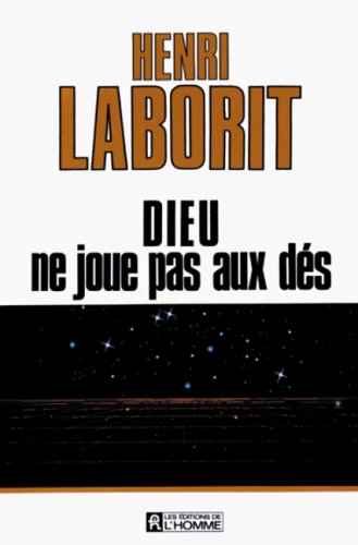 Livre Dieu ne joue pas aux dés - Henri Laborit (Livre d'occasion) - ISBN 2761907035