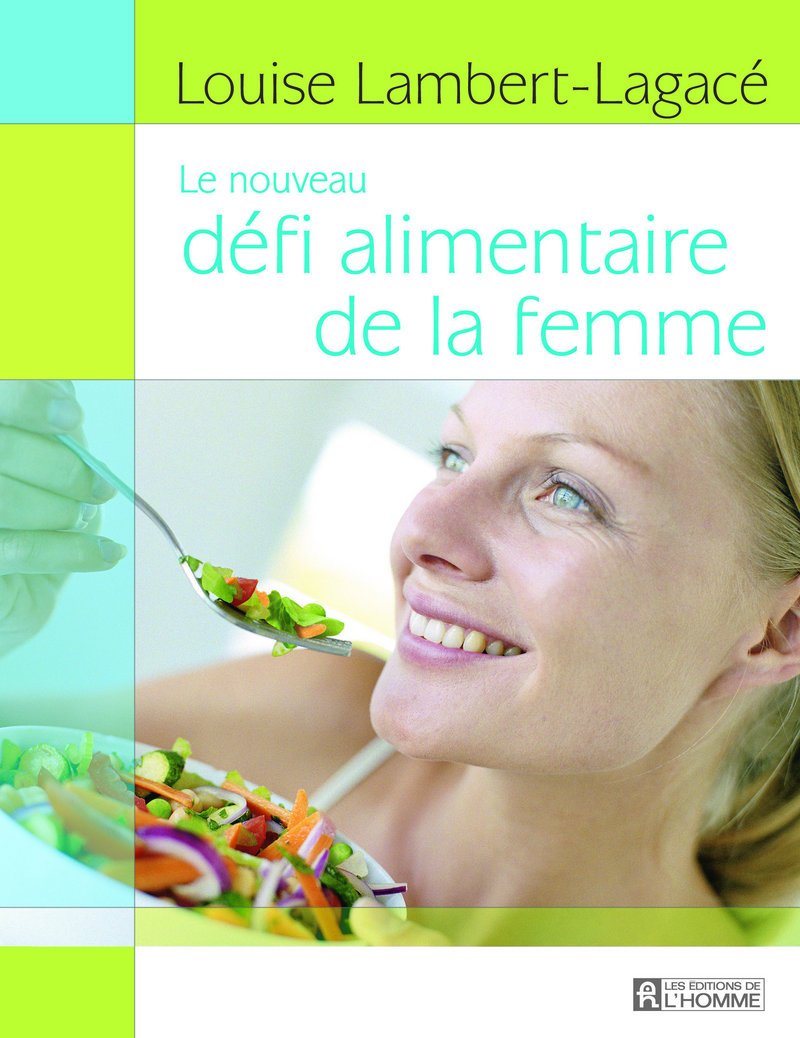 Livre Le défi alimentaire de la femme - Louise Lambert-Lagacé (Livre d'occasion) - ISBN 2761907485