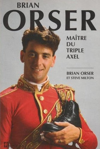 Livre Brian Orser : Maître du triple axel - Brian Orser (Livre d'occasion) - ISBN 2761907868