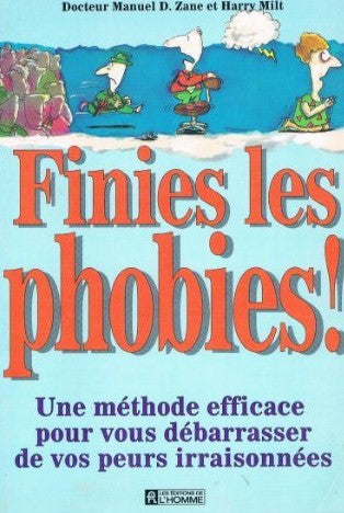 Livre Finies les phobies! Une méthode efficace pour vous débarrasser de vos peurs irraisonnées - ...