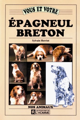 Livre Épagneul breton - Sylvain Herriot (Livre d'occasion) - ISBN 2761909283