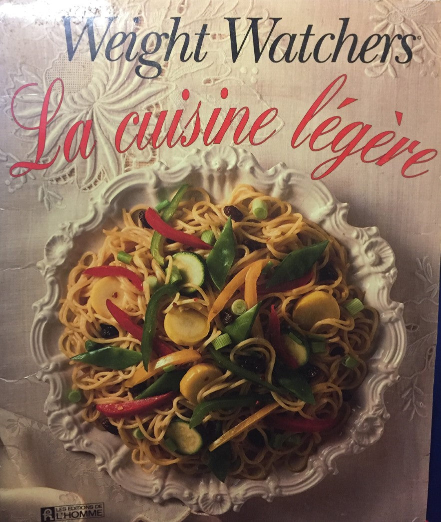 Livre La cuisine légère : plus de 250 nouvelles recettes de Weight Watchers basées sur le Prog...