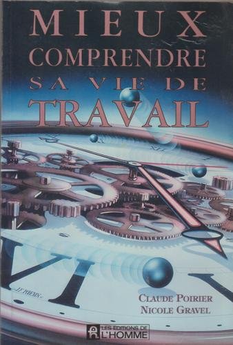 Livre Mieux comprendre sa vie de travail - Claude Poirier (Livre d'occasion) - ISBN 2761910222