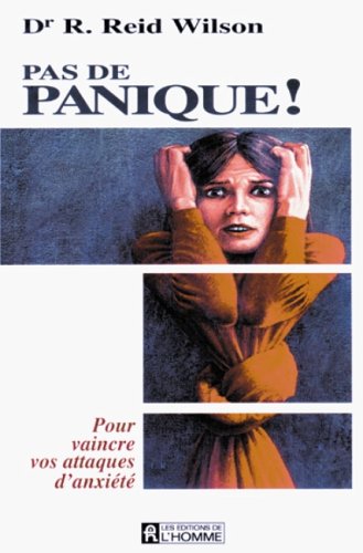 Livre Pas de panique ! - Dr R. Reid Wilson (Livre d'occasion) - ISBN 2761910753
