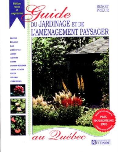 Livre Guide du jardinage et de l'aménagement paysager au Québec (Benoît Prieur) (Livre...