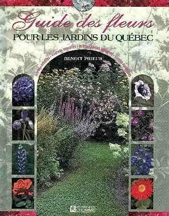 Livre Guide des Fleurs pour les Jardins du Québec (Benoît Prieur) (Livre d'occasion) - ISBN...