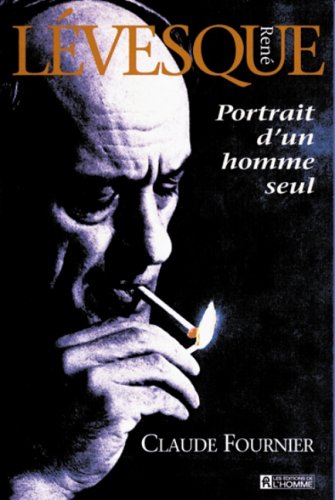 Livre René Lesveque: portrait d'un homme seul (Claude Fournier) (Livre d'occasion) - ISBN 2761911539