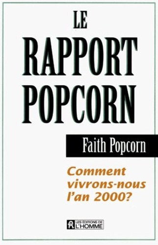 Livre Le rapport popcorn: Comment vivrons-nous l'an 2000? - Faith Popcorn (Livre d'occasion) - IS...