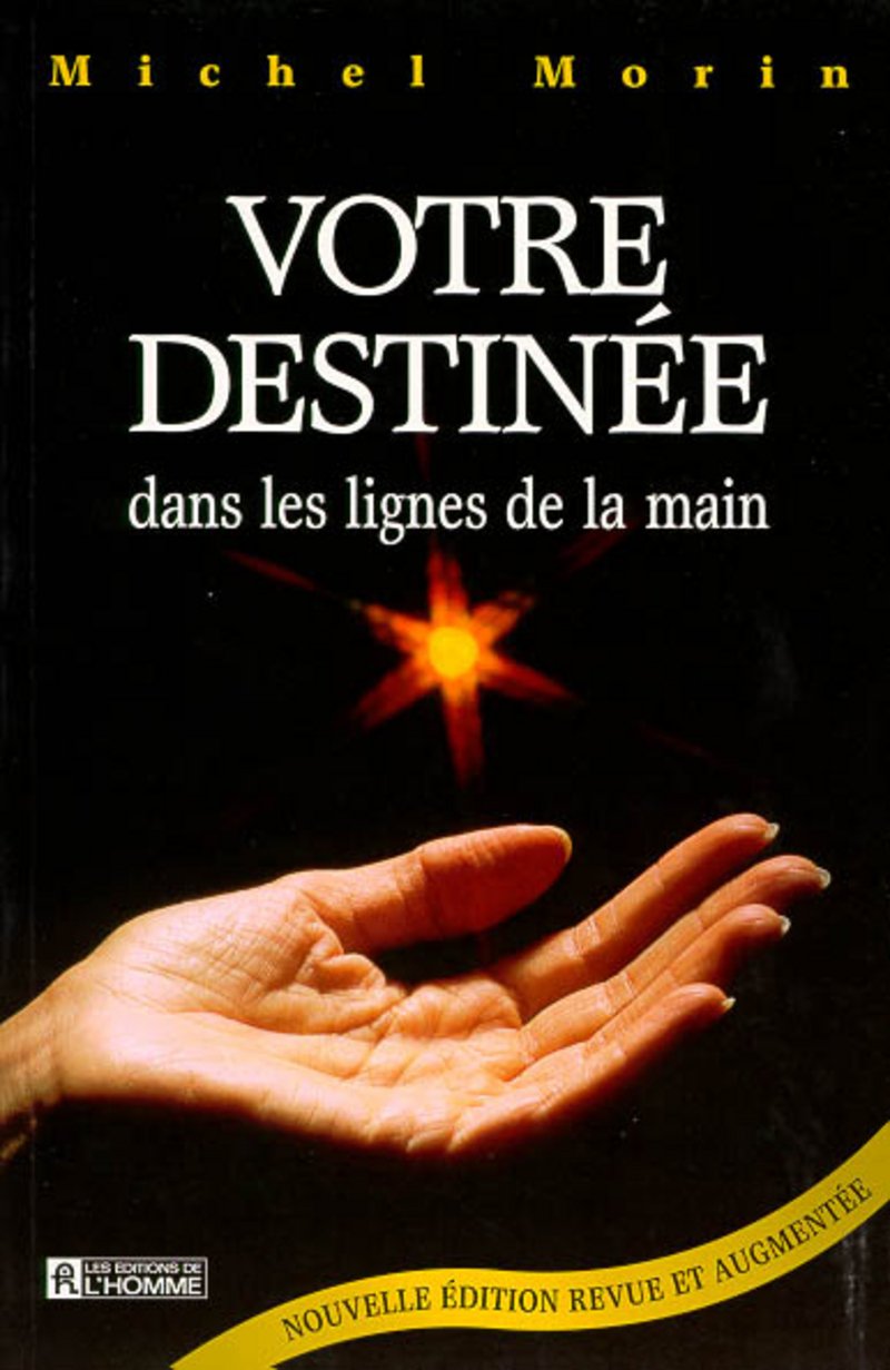Livre Votre destinée dans les lignes de la main - Michel Morin (Livre d'occasion) - ISBN 2761913957