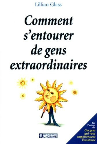 Livre Comment s'entourer de gens extraordinaires (Lillian Glass) (Livre d'occasion) - ISBN...