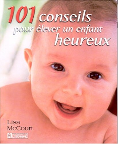 Livre 101 conseils pour élever un enfant - Lisa McCourt (Livre d'occasion) - ISBN 2761915674